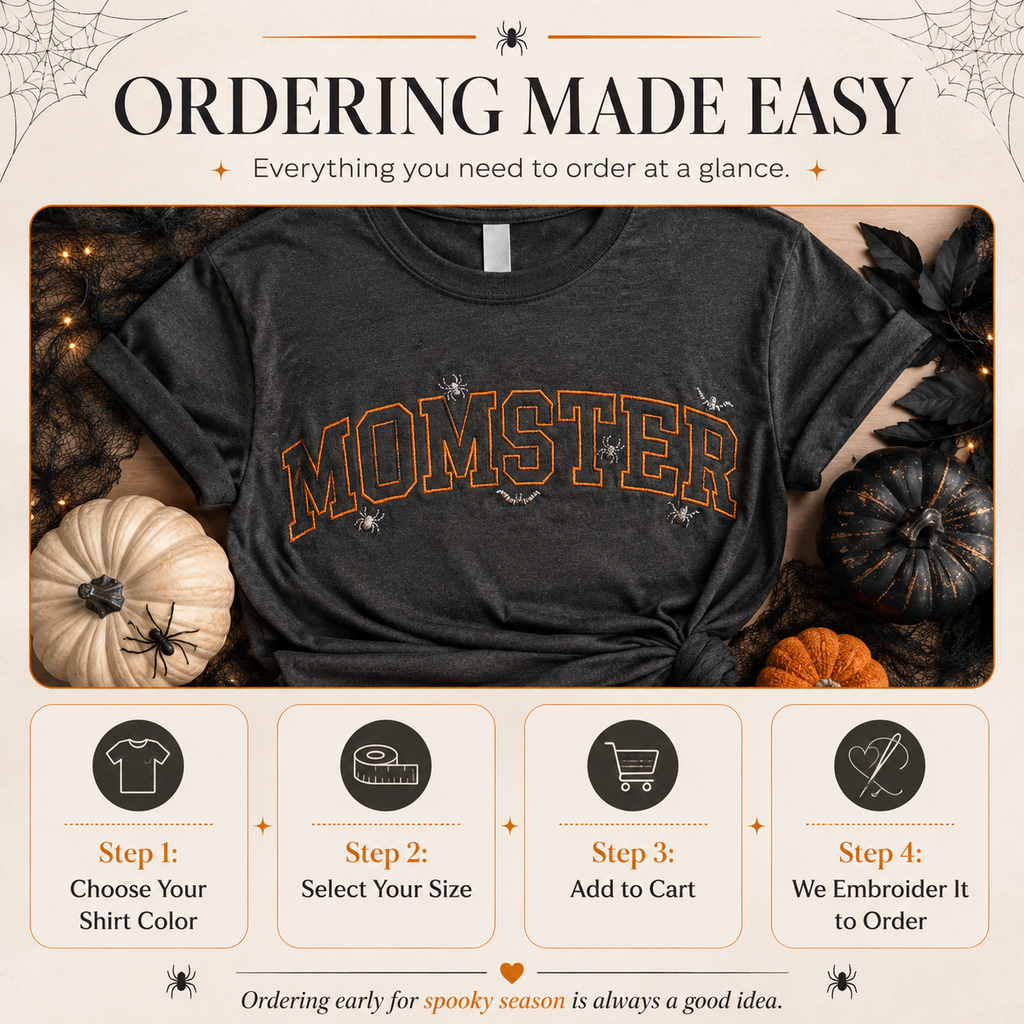 A promotional graphic for a dark charcoal gray embroidered t-shirt with 'MOMSTER' in orange outlined letters. The shirt is styled with autumn props like pumpkins, black lace, and a spider on a beige background with 'ORDERING MADE EASY' text and four step-by-step ordering icons below.