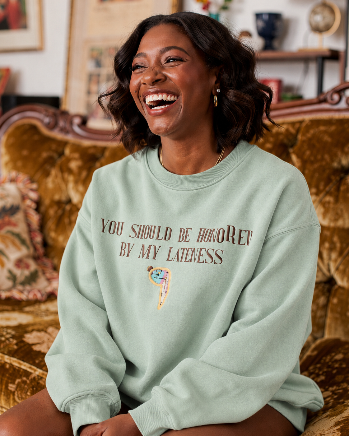 'Honored by My Lateness' Cozy Sweatshirt