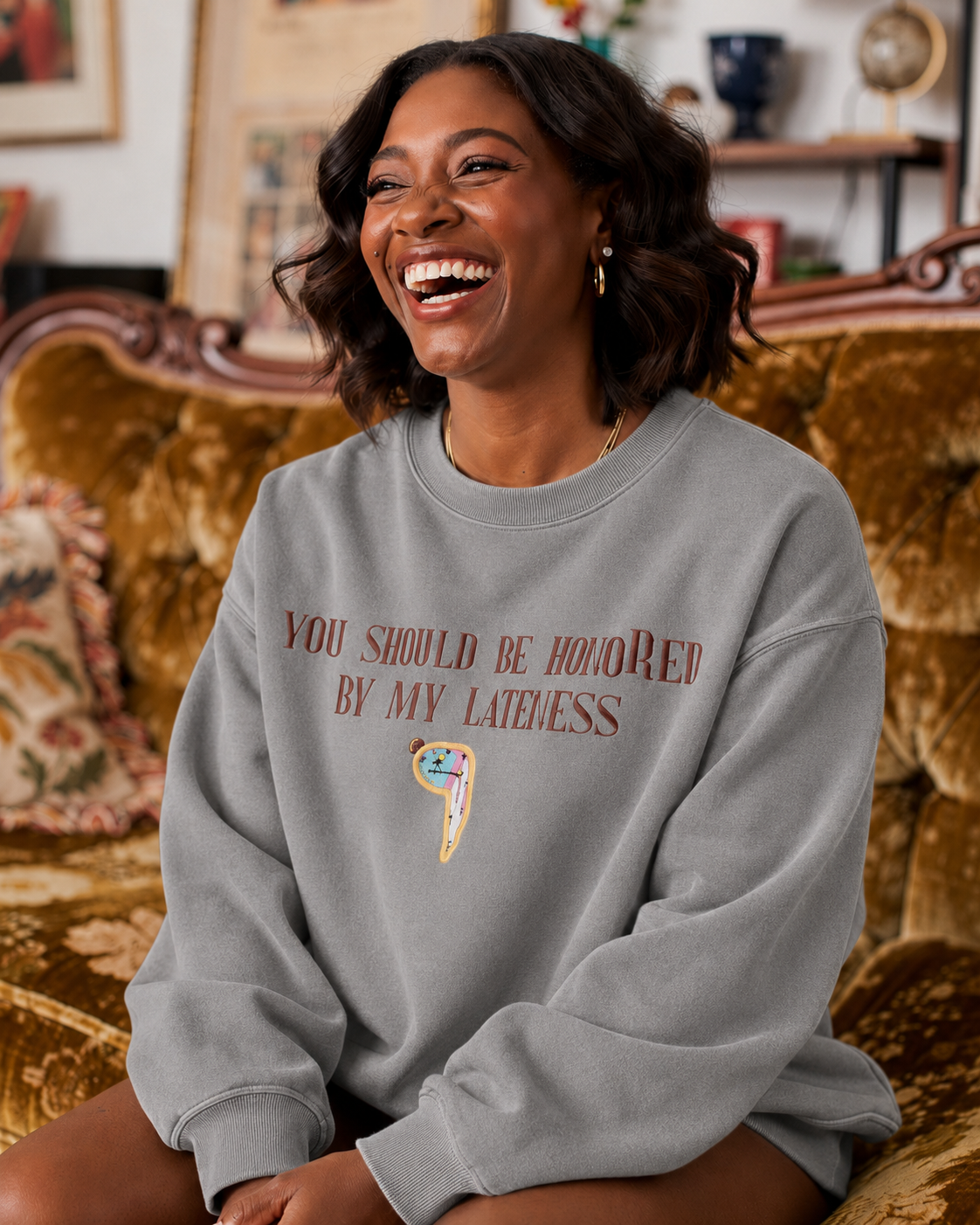 'Honored by My Lateness' Cozy Sweatshirt