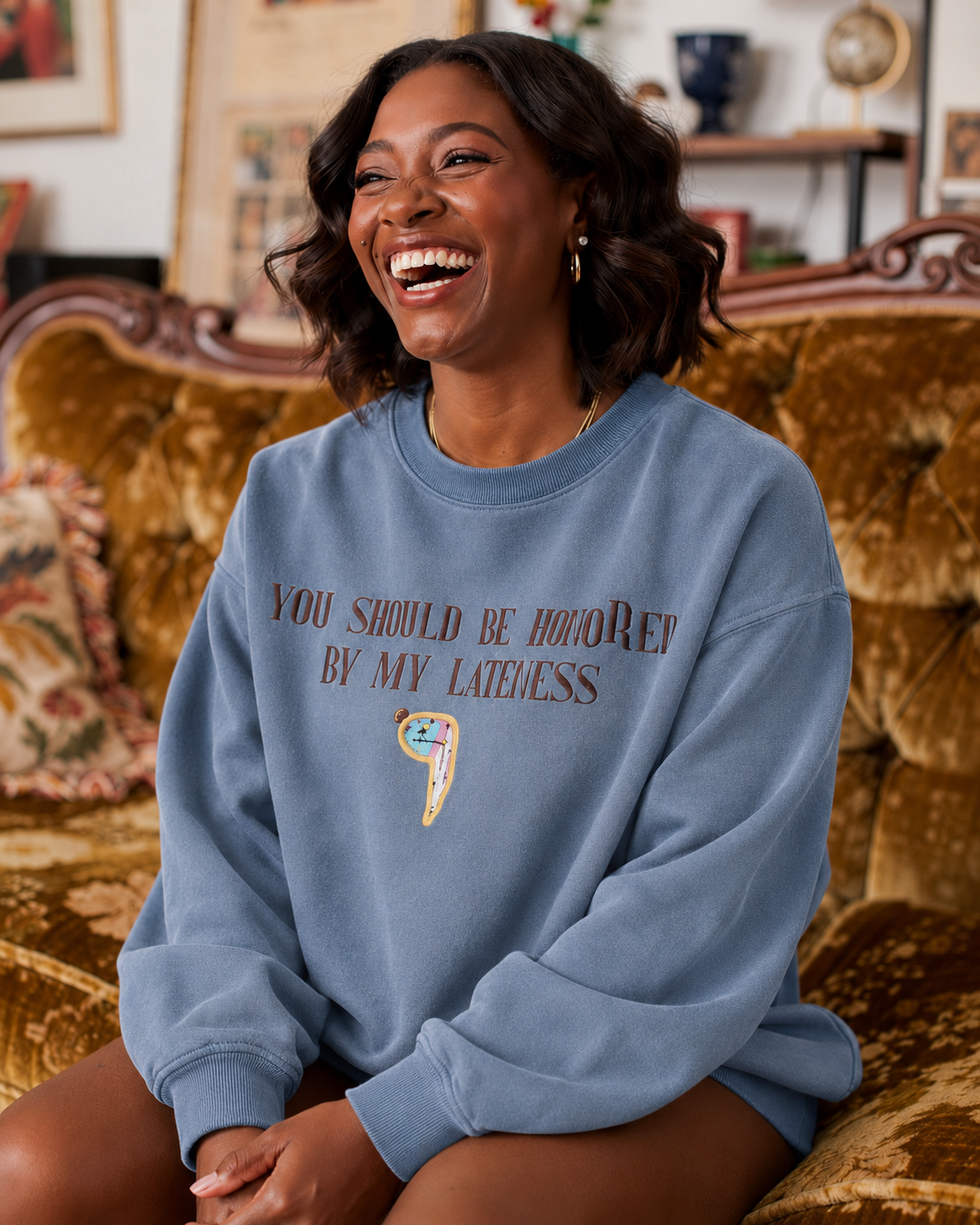 'Honored by My Lateness' Cozy Sweatshirt