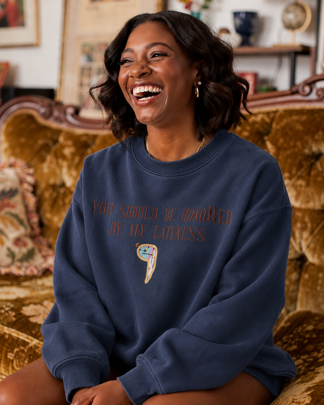 'Honored by My Lateness' Cozy Sweatshirt