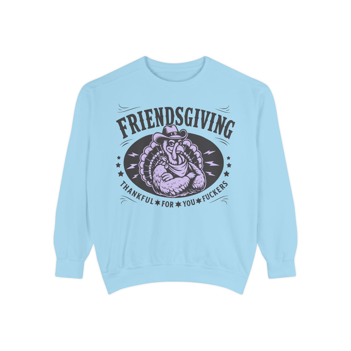 Friendsgiving Cowboy Turkey Sweetshirt — Thankful For You F*ckers