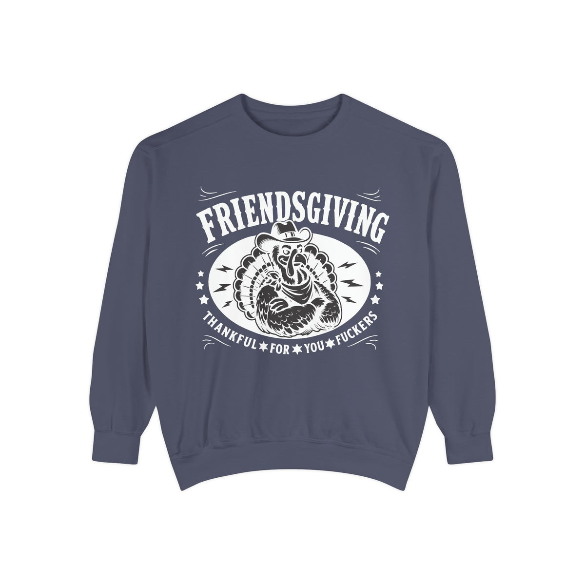 Friendsgiving Cowboy Turkey Sweetshirt — Thankful For You F*ckers